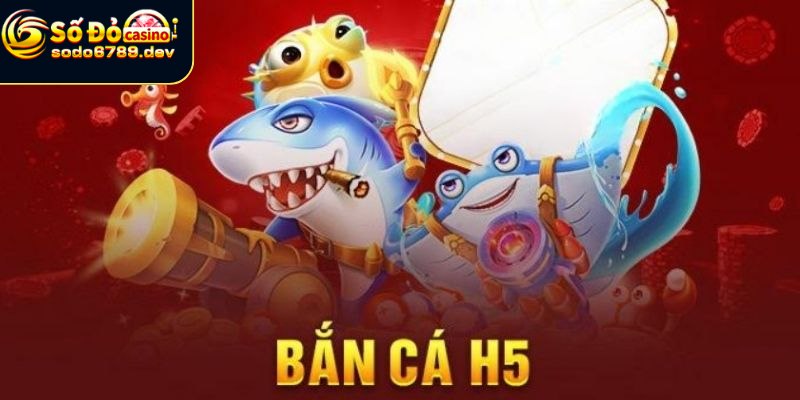 Bắn Cá H5 - Trò Chơi Giải Trí Bắn Cá Đang Gây Sốt Hiện Nay 3 Hướng dẫn bắn cá hiệu quả đạt nhiều điểm