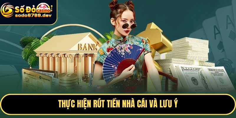 Rút Tiền Sodo6789 Nhanh Chóng, An Toàn – Hướng Dẫn Chi Tiết 2 Thực hiện rút tiền nhà cái và lưu ý